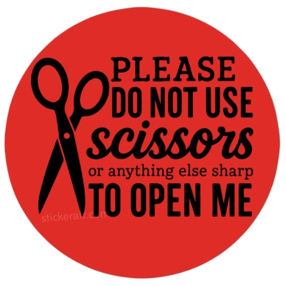 Please Do Not Use Scissors...To Open Me - Fragile Packaging stickers labels